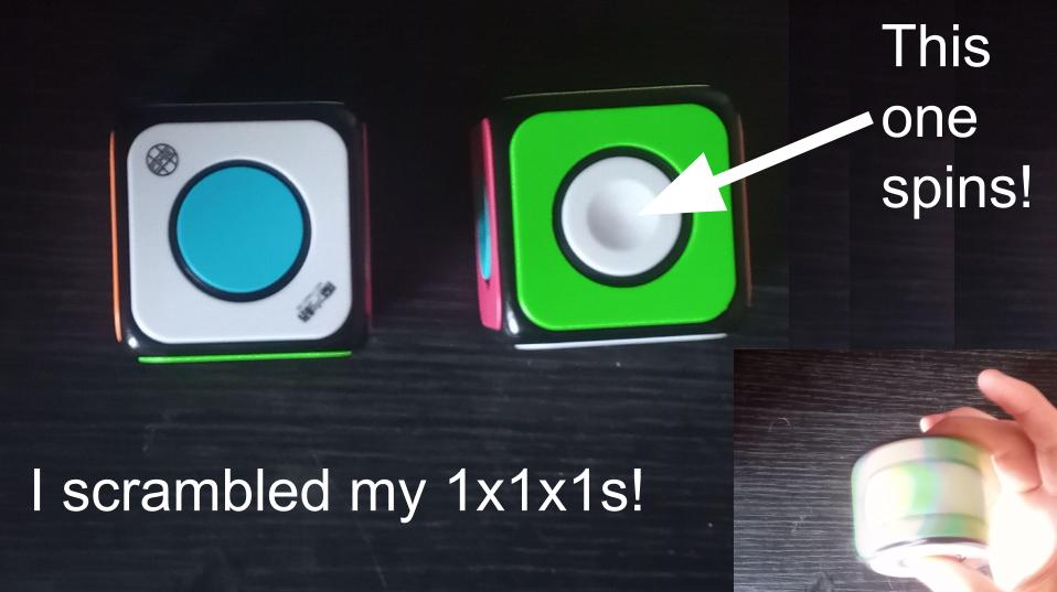 I scrambled my 1x1x1s!