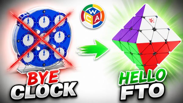 WCA event changes! Clock gone, FTO in!