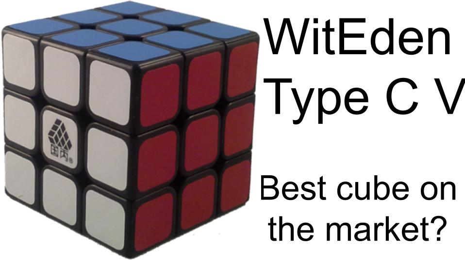 WitEden Type C V 3x3x3 unboxing | best cube on the market????