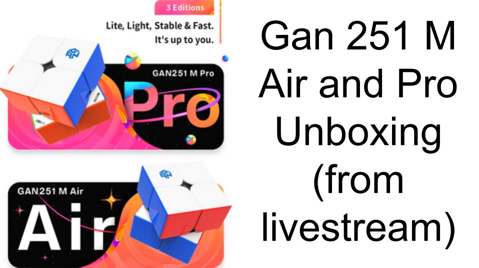 Gan 251 M Pro and Gan 251 M Air unboxing (from livestream) | speedcubing.org