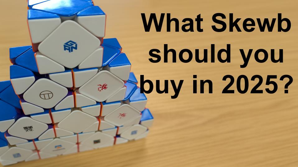 2025 Skewb comparison: What Skewb should you buy?