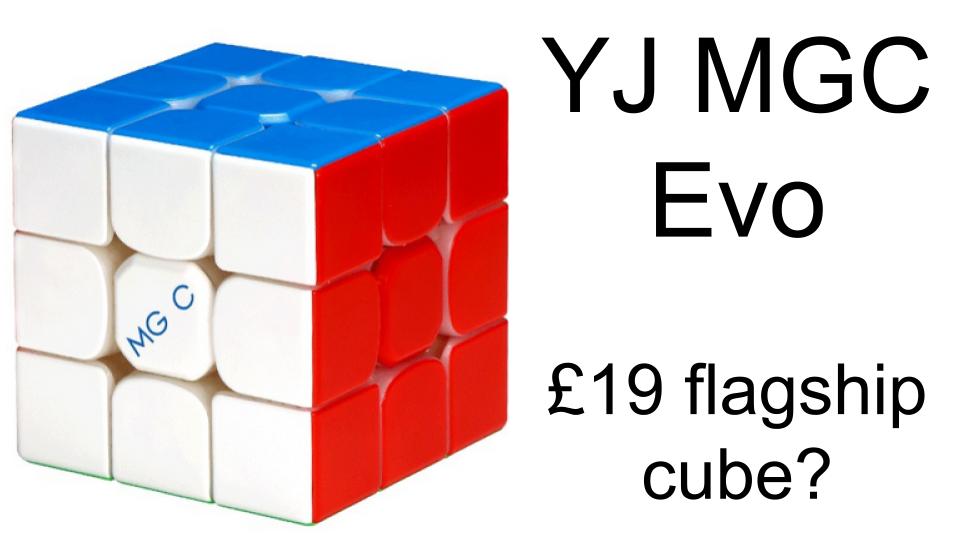 YJ MGC Evo 3x3x3 unboxing | £19 flagship cube?