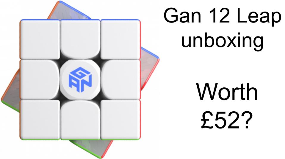 Gan 12 Leap unboxing | worth £52?