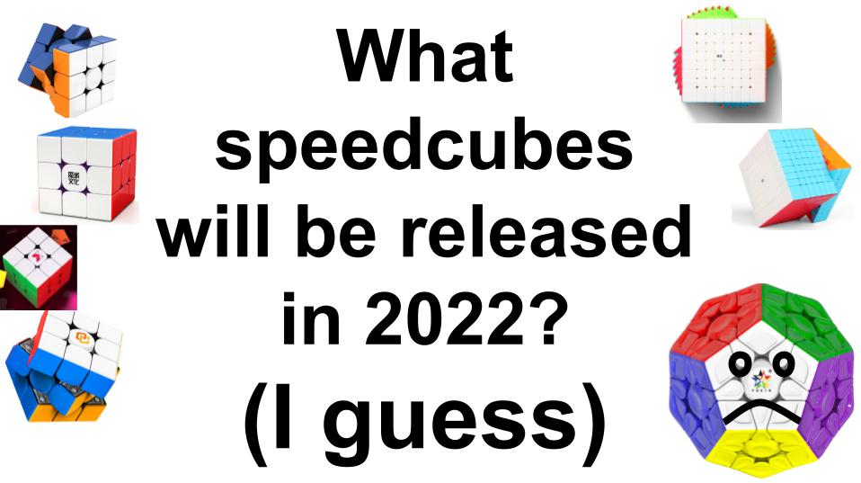 2022 Speedcube release predictions (Part 2)