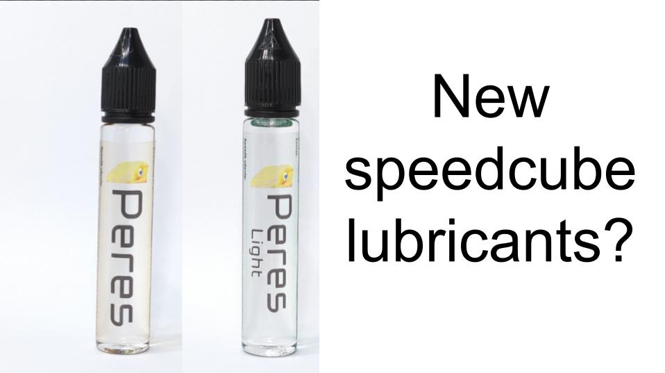 Two new speedcube lubricants | Peres + Peres Light | speedcubing.org