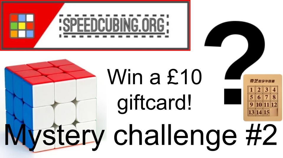 Speedcubing.org mystery challenge #2 | win a £10 giftcard! | speedcubing.org