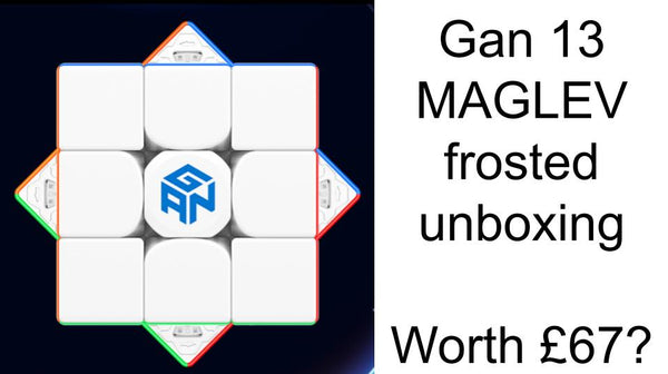 Gan 13 MAGLEV Frosted unboxing | Can it really be worth £67?