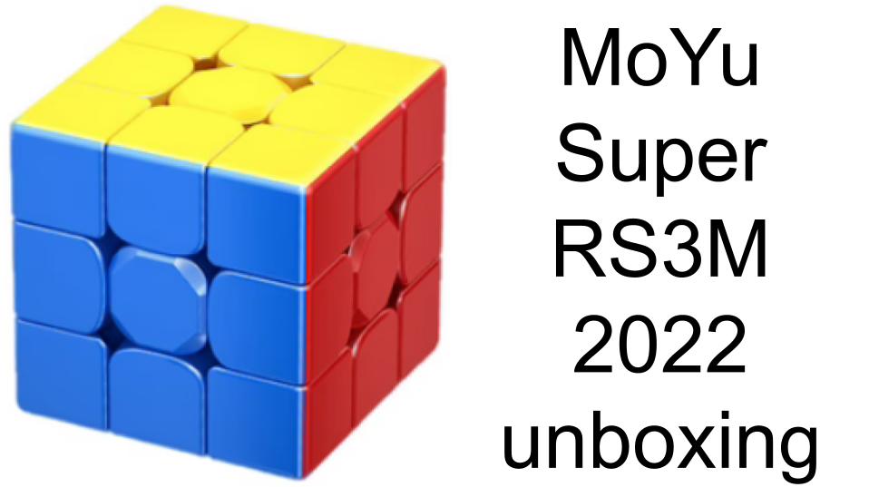 MoYu Super RS3M 2022 3x3x3 unboxing (Standard + Maglev)