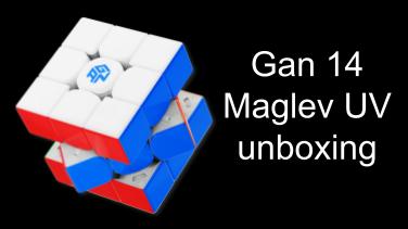 Gan 14 Maglev UV Coated unboxing