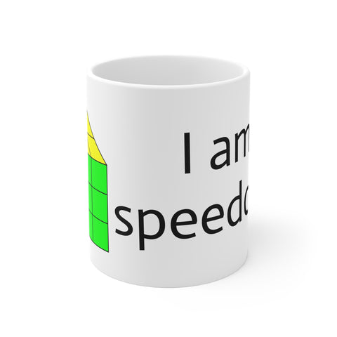 I am a speedcuber 11oz White Mug